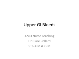 Upper GI Bleeds - Acute Medicine @ BHH
