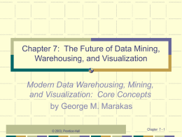 The Future of Data Mining, Warehousing, and Visualization