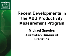 Recent Developments in the ABS Productivity Measurement