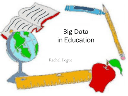 Rachel Hogue`s presentation on Big Data in Education