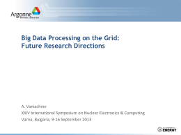 Big Data Processing on the GRID: Future Research