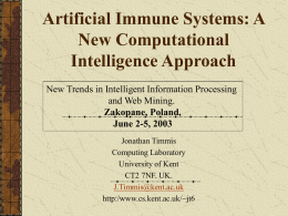 Artificial Immune Systems: A New Computaional Intelligence