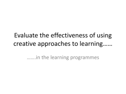 Evaluate the effectiveness of using creative approaches to