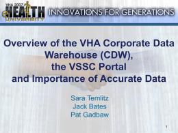 146 Overview of the VHA CDW, VSSC, and Importance of