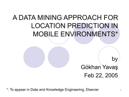 A Data Mining Approach for Location Prediction in Mobile