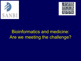 Bioinformatics and medicine: Are we meeting the challenge?
