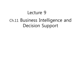 Ch.11 Business Intelligence and Decision Support