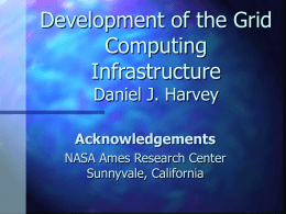 Development of the Grid Computing Infrastructure