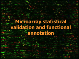 Microarray statistical validation and functional annotation