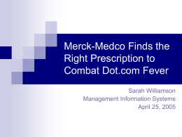 Merck-Medco Finds the Right Prescription to Combat Dot.com Fever