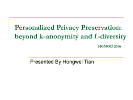 Personalized Privacy Preservation: beyond k