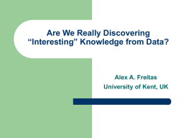 Are we really discovering "interesting" knowledge from data?