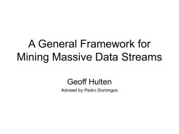 A General Framework for Mining Massive Data Streams