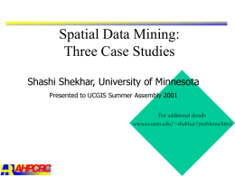 Spatial Data Mining: Three Case Studies