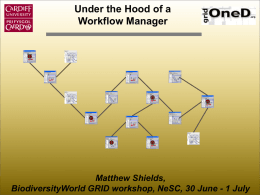 Under the Hood of a Workflow Manager Matthew Shields