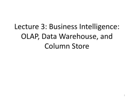 Business Intelligence: OLAP, Data Warehouse, and Column Store