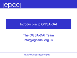 OGSA-DAI-3-Introduct.. - Center for Computation & Technology