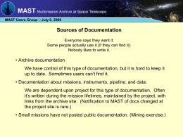 MAST Users Group – July 9, 2009 Sources of Documentation