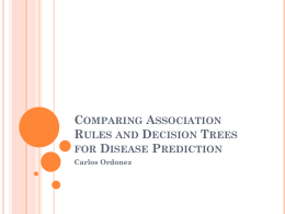 COMPARING ASSOCIATION RULES AND DECISION TREES FOR