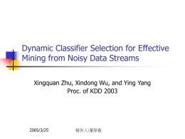 Dynamic Classifier Selection for Effective Mining from Noisy Data