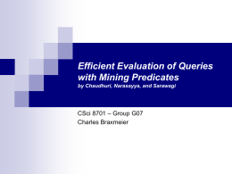 Efficient Evaluation of Queries with Mining Predicates by Chaudhuri