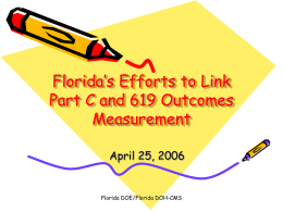 Florida`s Efforts to Link Part C and 619 Outcomes Measurement