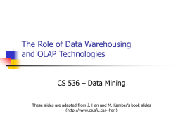 The role of data warehousing and OLAP