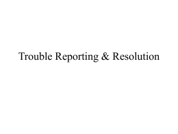 Trouble Reporting & Resolution