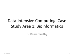 Data-intensive Computing: Case Study Area 1: Bioinformatics
