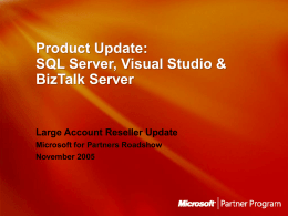 Large Account Reseller Update Microsoft for Partners Roadshow