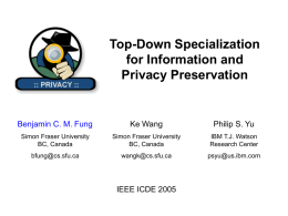 Top-Down Specialization for Information and Privacy Preservation