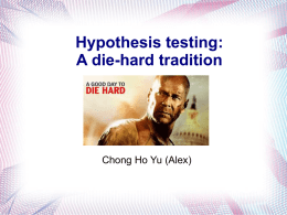 Hypothesis testing: A die-hard tradition