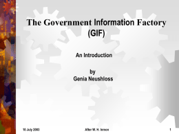 10 July 2003 17 Government Information Factory Using The Blueprint