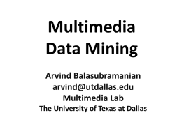 Multimedia Data Mining - The University of Texas at Dallas