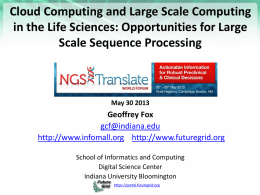 Cloud Computing and Large Scale Computing in the Life Sciences