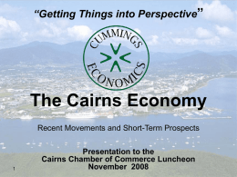 The Cairns Economy - Cummings Economics