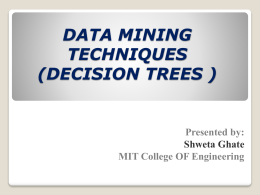 DATA MINING TECHNIQUES (DECISION TREES )