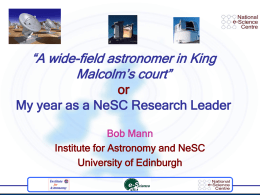 or My year as a NeSC Research Leader Bob Mann Institute for