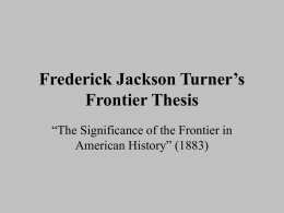 Frederick Jackson Turner`s Frontier Thesis