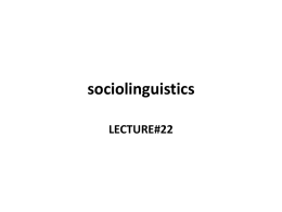 Sociolinguistics and the Sociology of Language