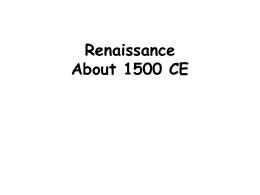 Renaissance About 1500 CE