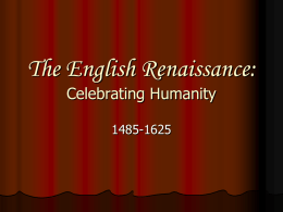 The English Renaissance: Celebrating Humanity
