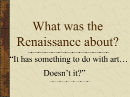 What was the Renaissance about?