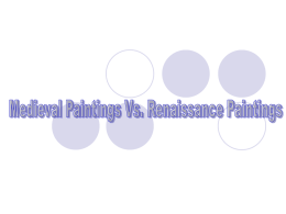 Medival Paintings Vs. Renaissance Paintings