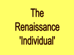 Renaissance 1400-1700 There are in history ever-so