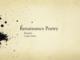 Renaissance Pastorals and Carpe Diem Poetry