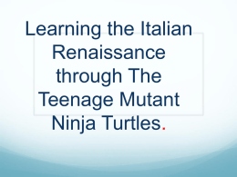 Learning the Italian Renaissance through The Teenage Mutant