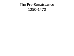 The Pre-Renaissance 1250-1470
