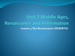Unit 2 Middle Ages, Renaissance and Reformation