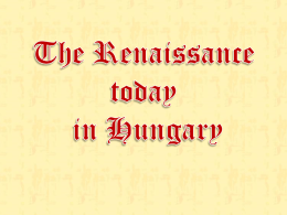 The Renaissance today in Hungary